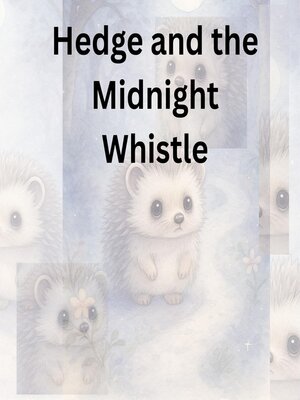 cover image of Hedge and the Midnight Whistle